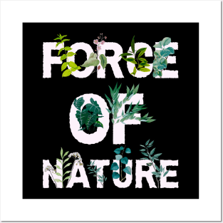 Force Of Nature Posters and Art